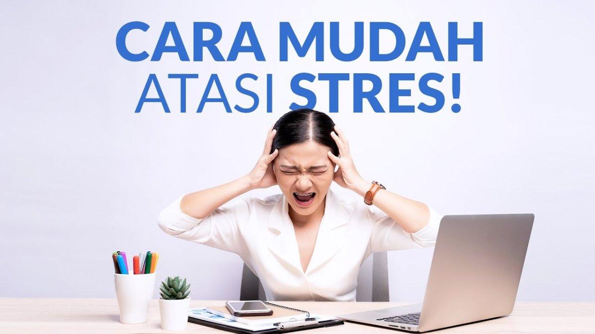 Tips Meredakan Stres Dan Kecemasan Secara Alami