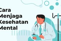 Bagaimana Cara Menjaga Kesehatan Mental Sehari-Hari