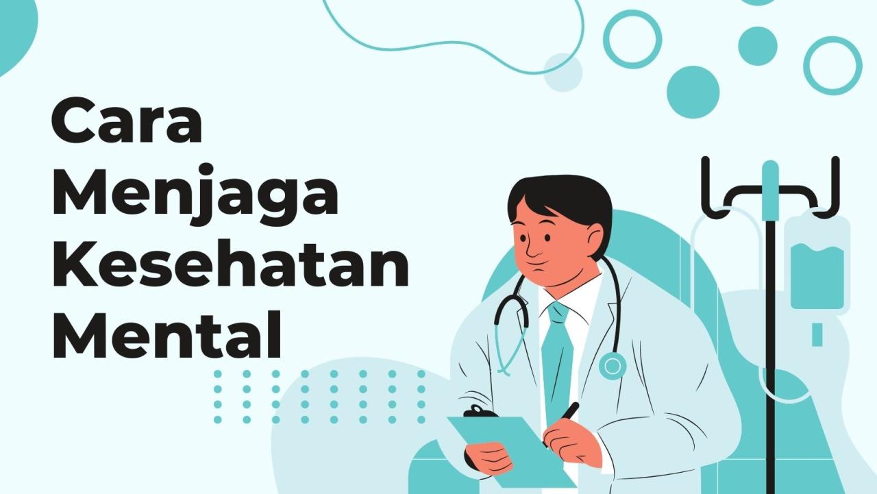 Bagaimana Cara Menjaga Kesehatan Mental Sehari-Hari