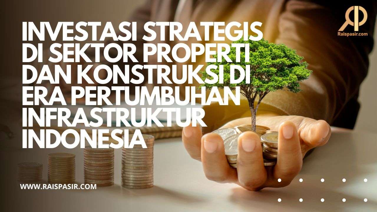 Strategi Investasi Properti Yang Menguntungkan