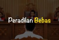 Apa Yang Dimaksud Dengan Peradilan Yang Adil Menurut Hukum