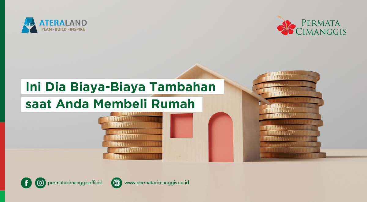 Apa Saja Biaya Tambahan Saat Beli Rumah